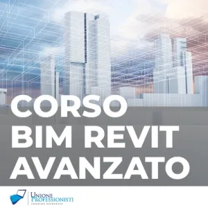 Corso Di Progettazione BIM Con Autodesk Revit - Avanzato