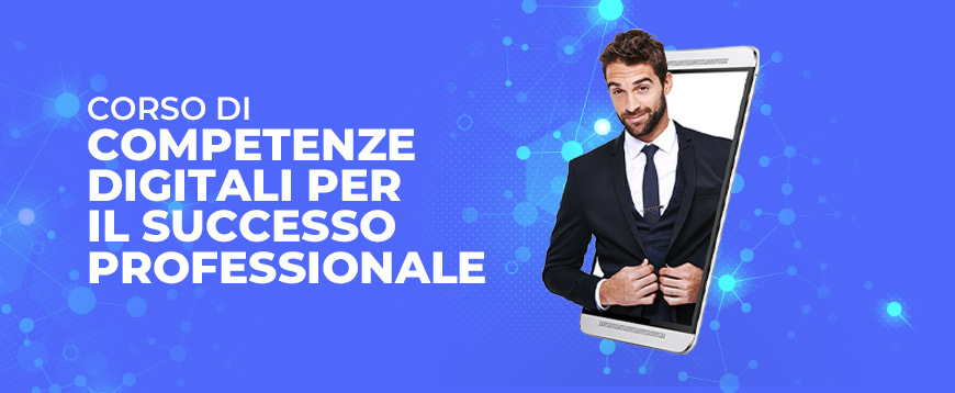 Corso Competenze Digitali per il Successo Professionale