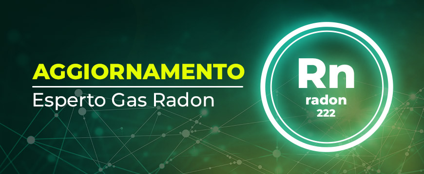 Corso di Aggiornamento Esperto in Interventi di Risanamento Gas Radon