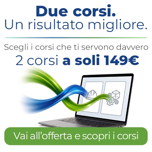 Due corsi. Un risultato migliore. 2 corsi a 149€