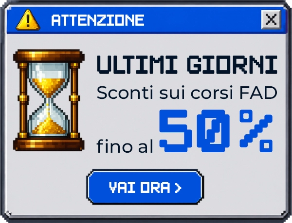 ULTIMI GIORNI. Sconti sui corsi FAD fino al 50%
