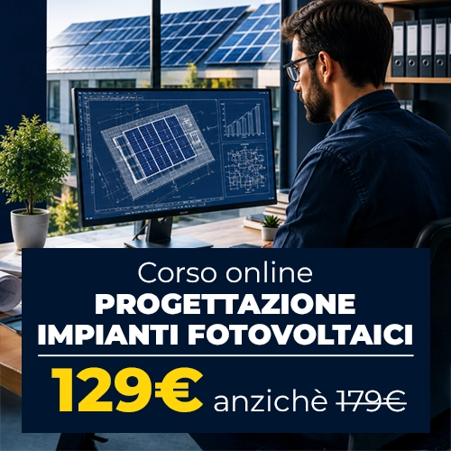 Corso online Progettazione impianti fotovoltaici - 129€ anzichè 179€